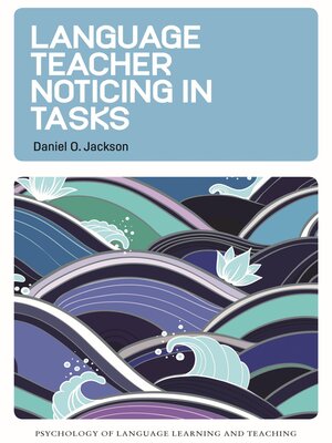 cover image of Language Teacher Noticing in Tasks